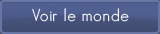 Voir le monde